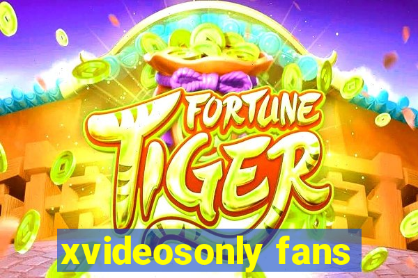 xvideosonly fans